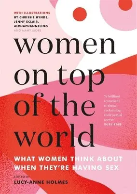Lucy-Anne Holmes - Women on Top of the World, Inbunden