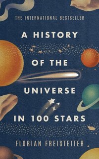 History of the Universe in 100 Stars