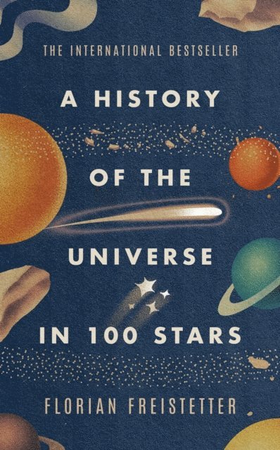 Florian Freistetter - History of the Universe in 100 Stars, E-bok