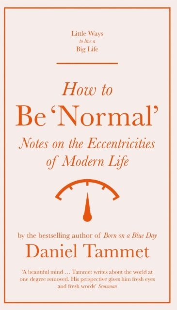 Daniel Tammet - How to Be 'Normal', E-bok