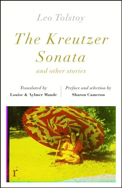 Leo Tolstoy - Kreutzer Sonata and other stories (riverrun editions), E-bok