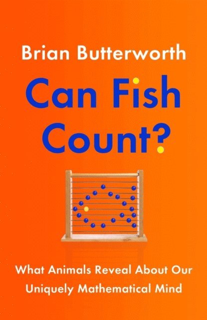 Brian Butterworth - Can Fish Count?, E-bok