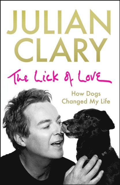 Julian Clary - Lick of Love, E-bok