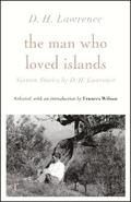 The Man Who Loved Islands: Sixteen Stories (riverrun editions) by D H Lawrence