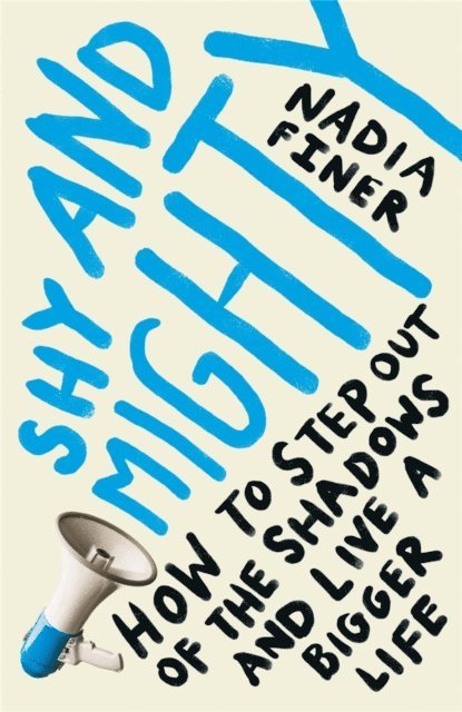 Nadia Finer - Shy and Mighty, E-bok
