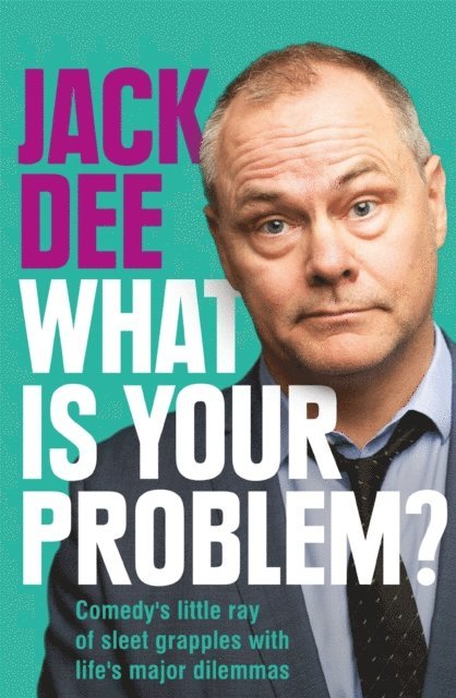 Jack Dee - What is Your Problem?, E-bok