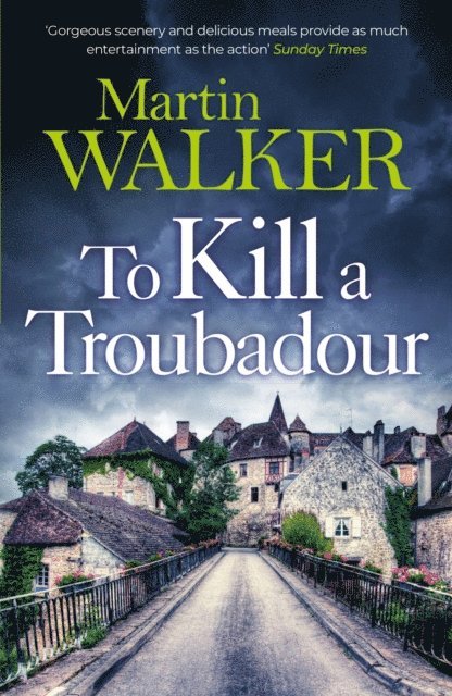 Martin Walker - To Kill a Troubadour, E-bok