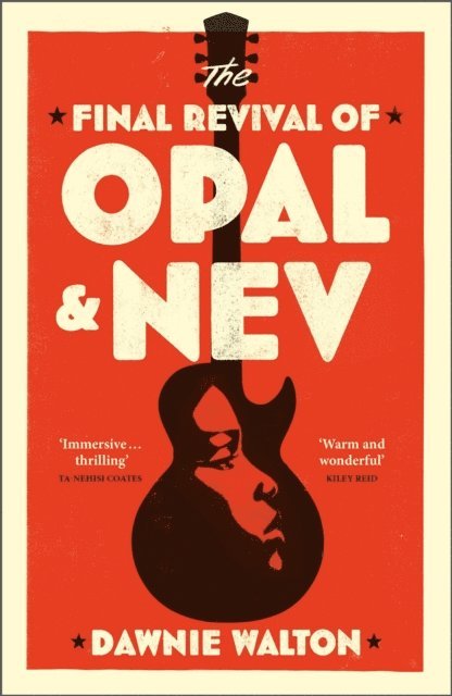 Dawnie Walton - Final Revival of Opal & Nev, E-bok