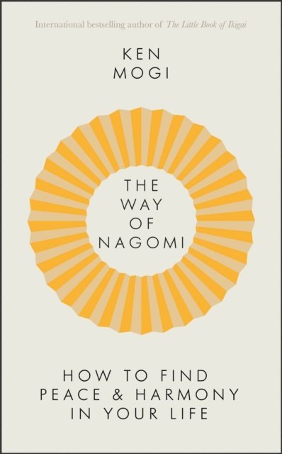 Ken Mogi - Way of Nagomi, E-bok