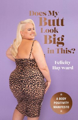 Does My Butt Look Big in This av Felicity Hayward