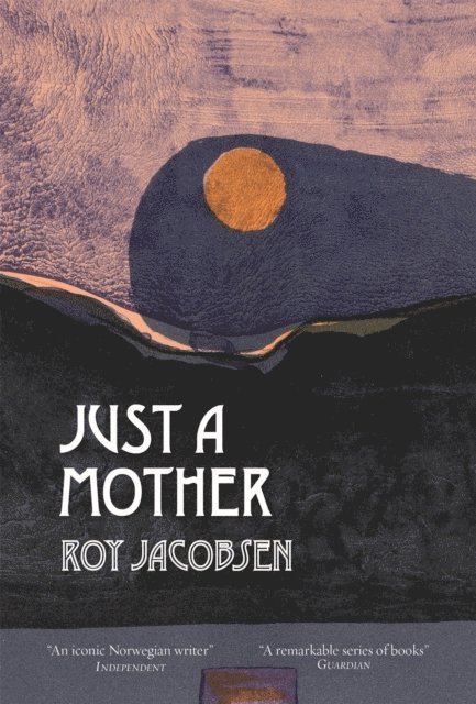 Roy Jacobsen - Just a Mother, E-bok
