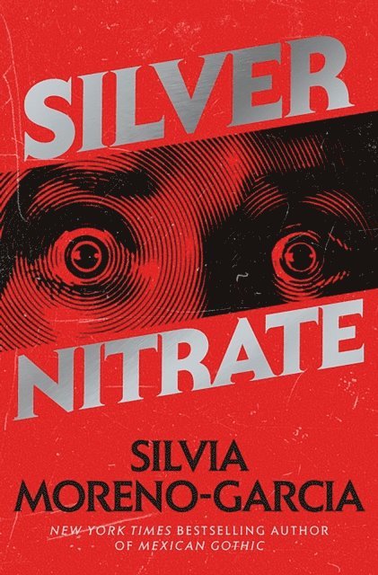 Silvia Moreno-Garcia - Silver Nitrate, E-bok