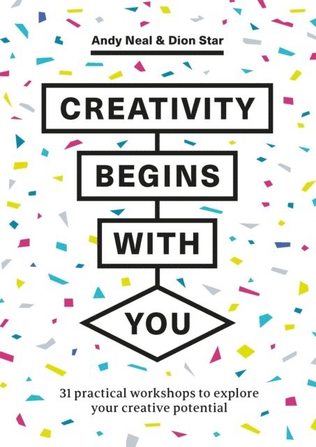 Dion Star, Andy Neal - Creativity Begins With You, E-bok
