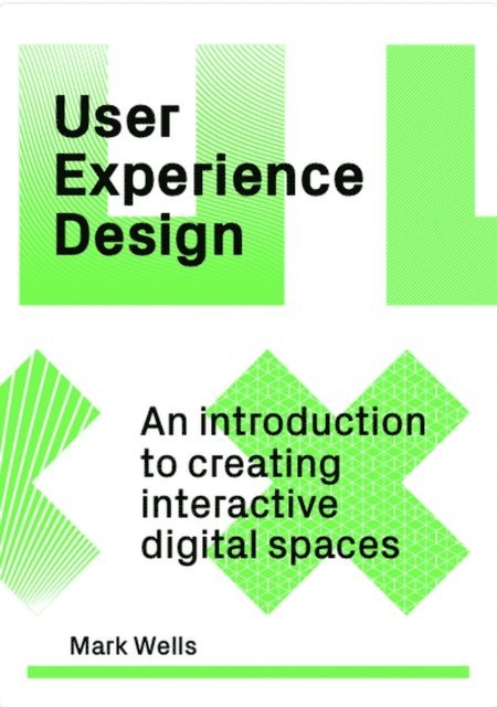 Mark Wells - User Experience Design, E-bok
