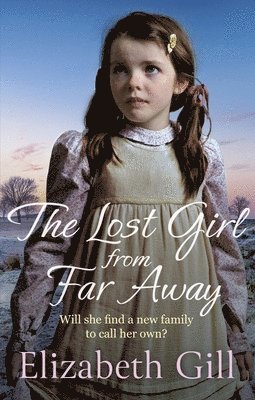Elizabeth Gill - Lost Girl from Far Away, Häftad. Tillgänglighet: Lägg i varukorg