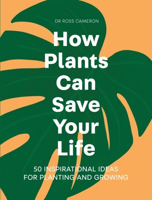 Ross Cameron - How Plants Can Save Your Life, E-bok