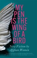 My Pen Is the Wing of a Bird