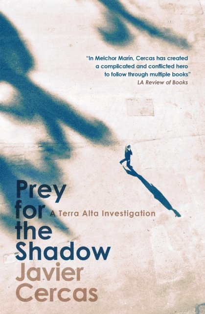 Javier Cercas - Prey for the Shadow, E-bok