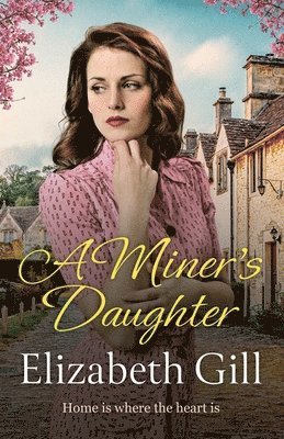 Elizabeth Gill - Miner's Daughter, Häftad. Tillgänglighet: Lägg i varukorg
