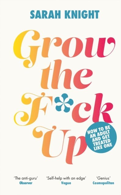 Sarah Knight - Grow the F*ck Up, E-bok