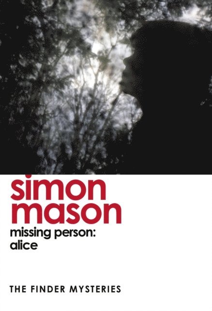 Simon Mason - Missing Person: Alice, E-bok