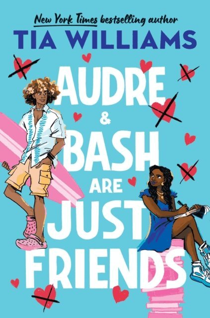 Tia Williams - Audre & Bash Are Just Friends, E-bok