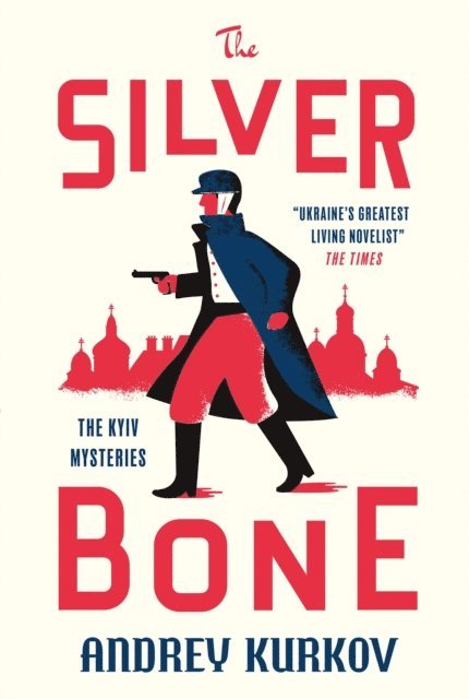 Andrey Kurkov - Silver Bone, E-bok