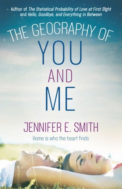 Jennifer E. Smith - Geography of You and Me, E-bok