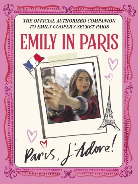 Emily in Paris - Emily in Paris: Paris, J Adore!, E-bok