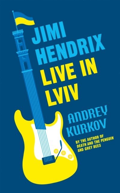 Andrey Kurkov - Jimi Hendrix Live in Lviv, E-bok