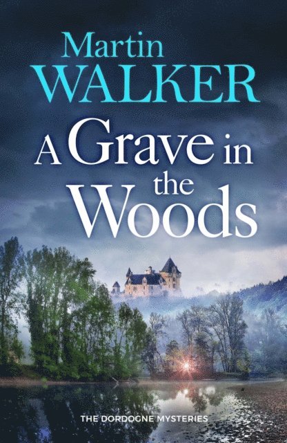Martin Walker - Grave in the Woods, E-bok