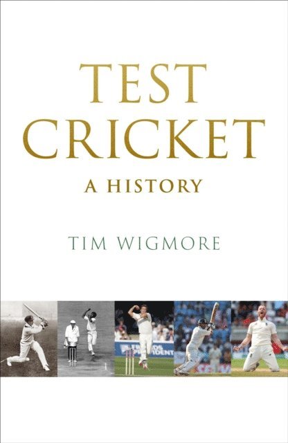 Tim Wigmore - Test Cricket, E-bok