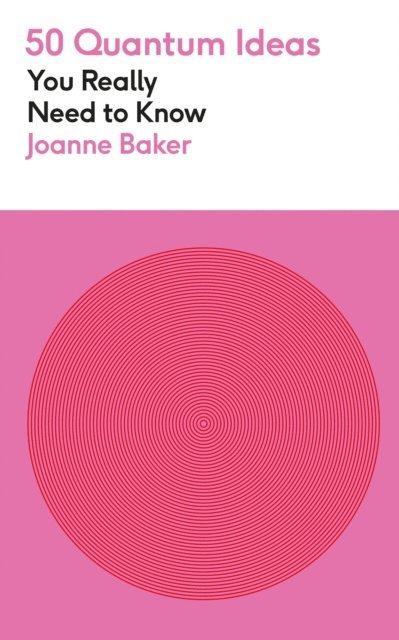 Joanne Baker - 50 Quantum Physics Ideas You Really Need to Know, E-bok