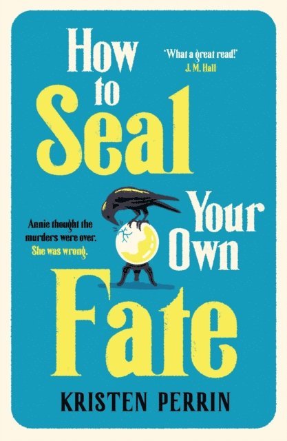 Kristen Perrin - How To Seal Your Own Fate, E-bok