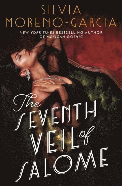 Silvia Moreno-Garcia - Seventh Veil of Salome, E-bok