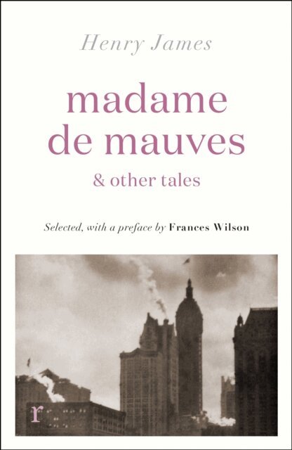 Henry James - Madame de Mauves & Other Tales, E-bok