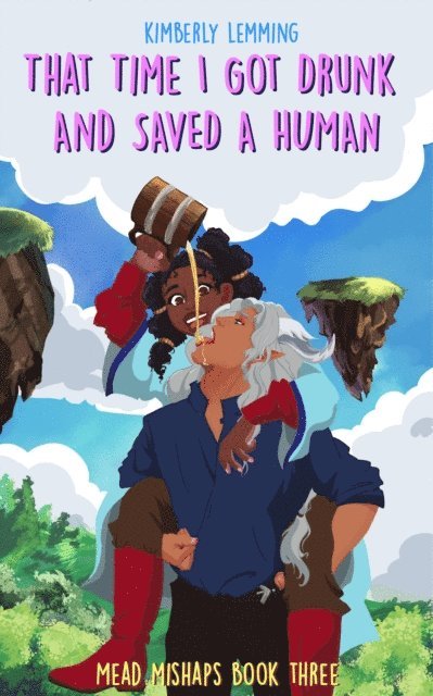 Kimberly Lemming - That Time I Got Drunk And Saved A Human, E-bok