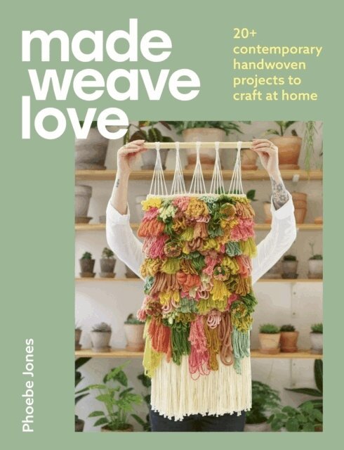 Phoebe Jones - Made Weave Love, Häftad. Tillgänglighet: Lägg i varukorg