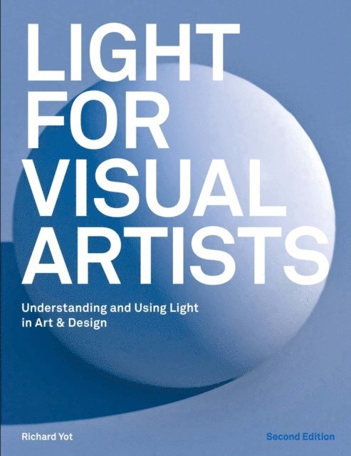 Richard Yot - Light for Visual Artists Second Edition, E-bok