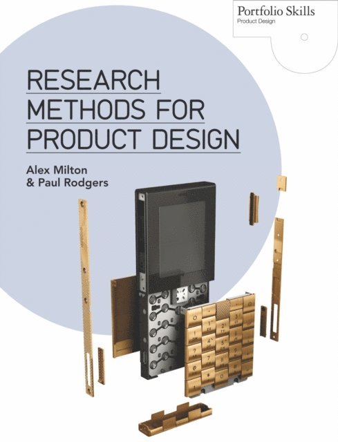 Paul Rodgers, Alex Milton - Research Methods for Product Design, E-bok