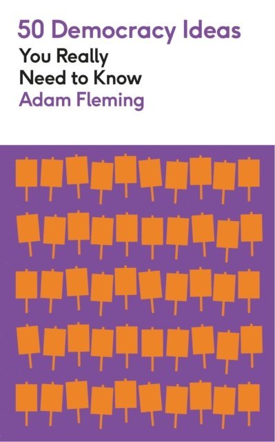 Adam Fleming - 50 Democracy Ideas You Really Need to Know, E-bok