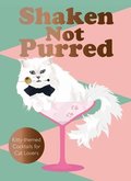 Shaken Not Purred