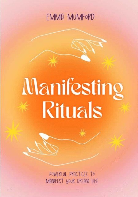 Emma Mumford - Manifesting Rituals, E-bok. Tillgänglighet: Lägg i varukorg