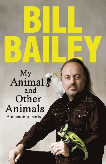 Bill Bailey - My Animals, and Other Animals, E-bok