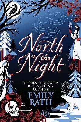 Emily Rath - North Is The Night, Häftad. Tillgänglighet: Kommande