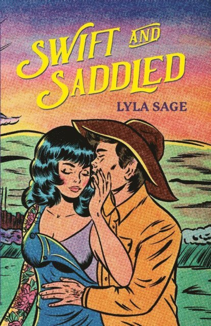 Lyla Sage - Swift and Saddled, E-bok