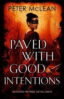 Peter McLean - Paved with Good Intentions, Inbunden