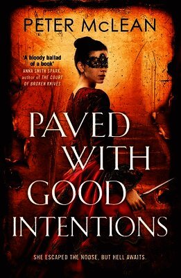 Peter McLean - Paved with Good Intentions, Häftad