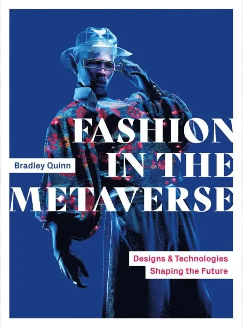 Bradley Quinn - Fashion in the Metaverse, E-bok. Tillgänglighet: Lägg i varukorg