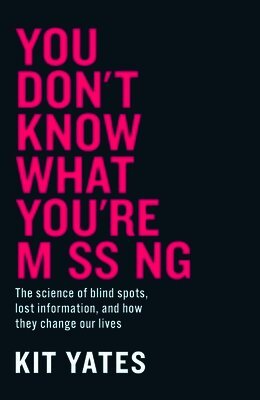 Kit Yates - You Don't Know What You're Missing, Inbunden